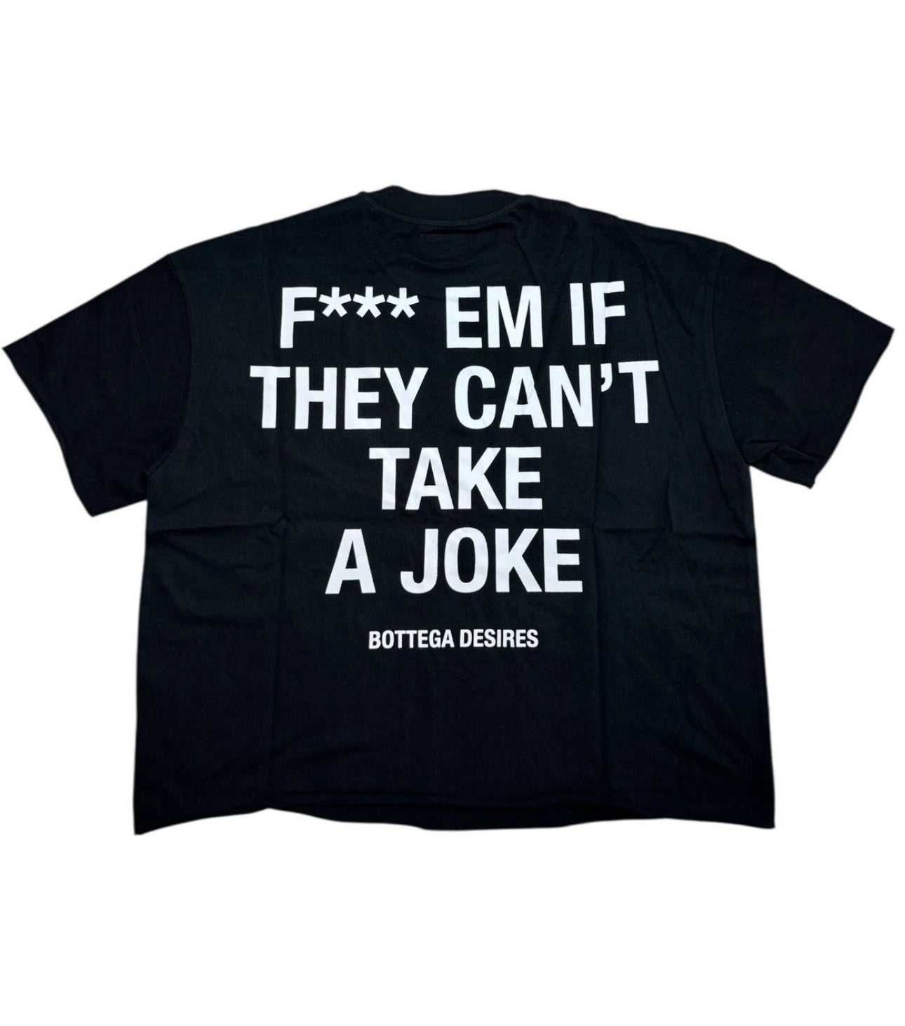Bottega Desires Fuck Em T-Shirt Black