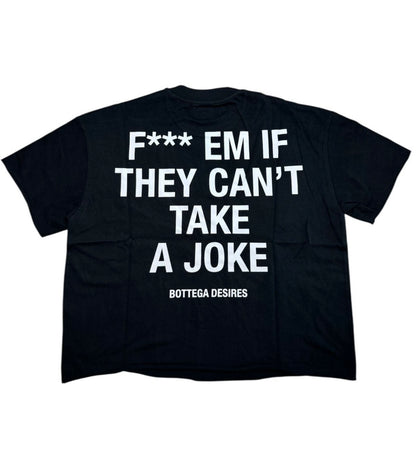 Bottega Desires Fuck Em T-Shirt Black